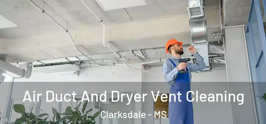  Air Duct And Dryer Vent Cleaning Clarksdale - MS