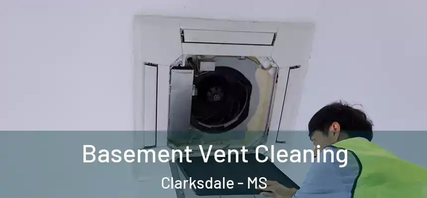  Basement Vent Cleaning Clarksdale - MS