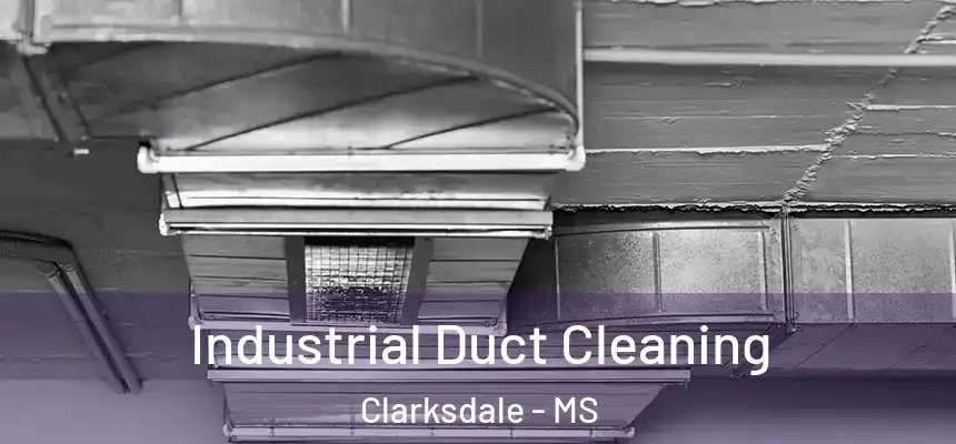  Industrial Duct Cleaning Clarksdale - MS
